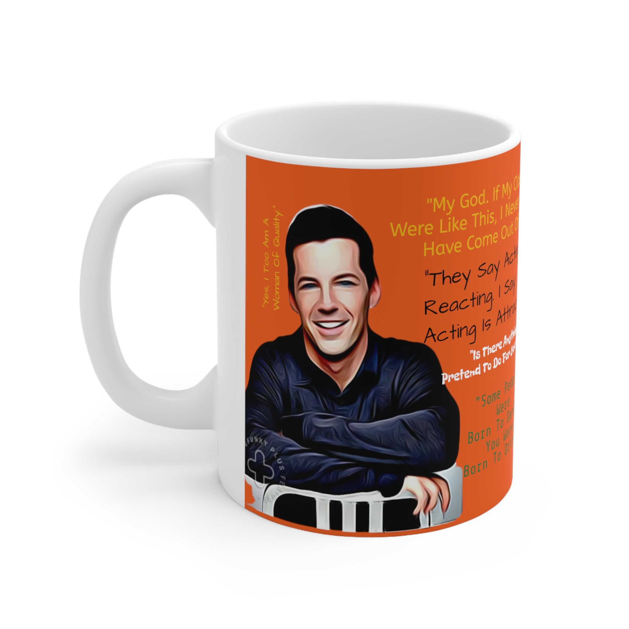 Will and Grace Jack McFarlen Quotes- White Ceramic Mug - Creations by Chris and Carlos